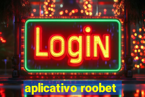 aplicativo roobet